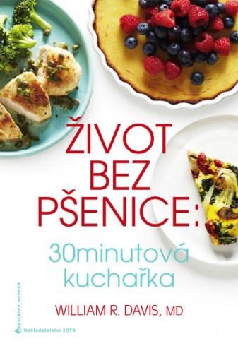 ZIVOT BEZ PSENICE: 30 MINUTOVA KUCHARKA