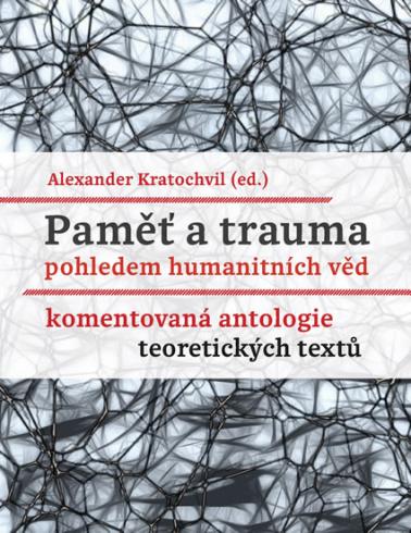 PAMET A TRAUMA POHLEDEM HUMANITNICH VED