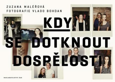 KDY SE DOTKNOUT DOSPELOSTI