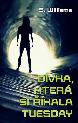 DIVKA, KTERA SI RIKALA TUESDAY