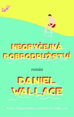 NEOBYCEJNA DOBRODRUZSTVI