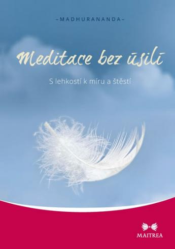 MEDITACE BEZ USILI