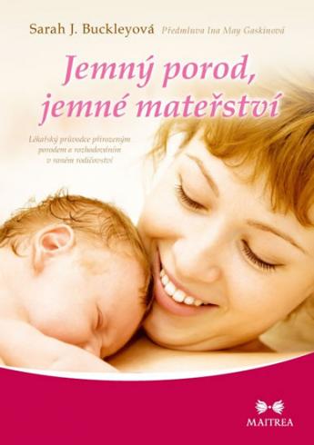 JEMNY POROD, JEMNE MATERSTVI