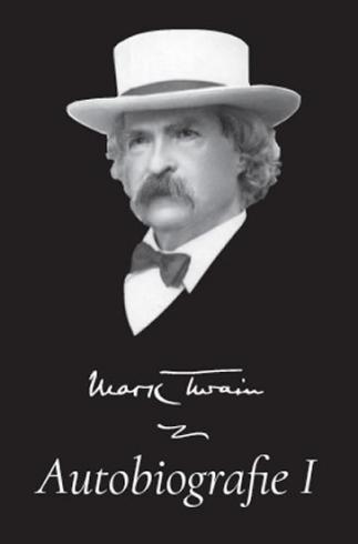 MARK TWAIN: AUTOBIOGRAFIE 1
