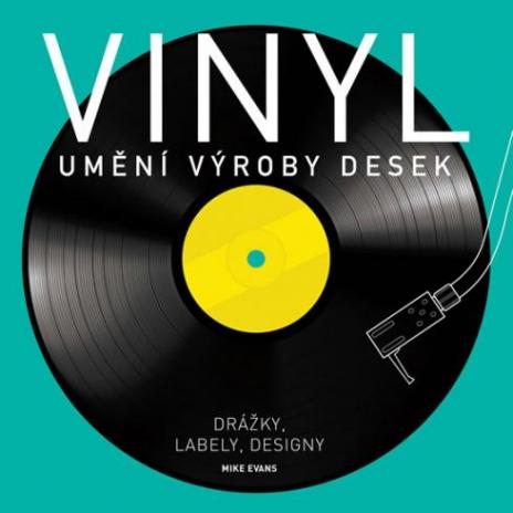 VINYL - UMENI VYROBI DESEK