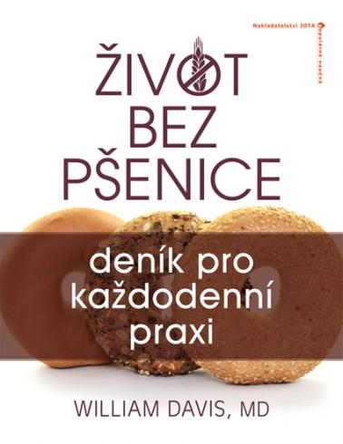 ZIVOT BEZ PSENICE DENIK PRO KAZDODENNI PRAXI