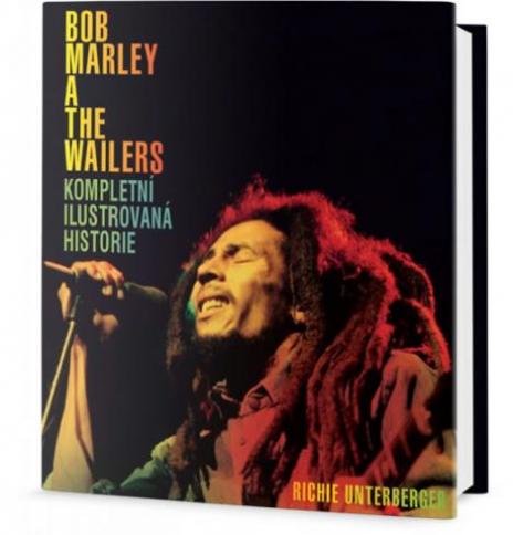 BOB MARLEY A WAILERS,KOMPLETNI ILUSTROVANA HISTORIE