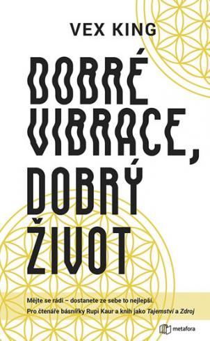 DOBRE VIBRACE, DOBRY ZIVOT