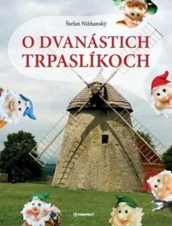 O DVANASTICH TRPASLIKOCH
