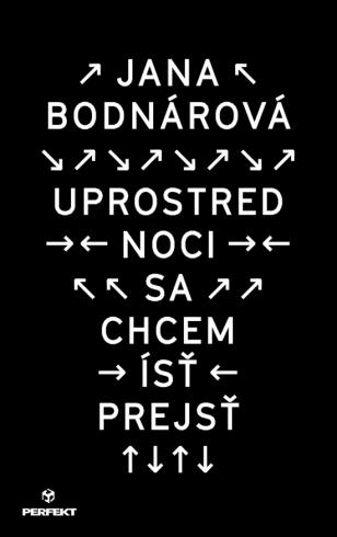 UPROSTRED NOCI SA CHCEM IST PREJST