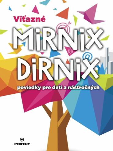 VITAZNE MIRNIX DIRNIX POVIEDKY PRE DETI A NASTROCNYCH