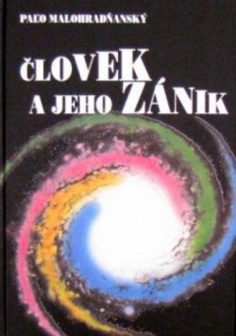 CLOVEK A JEHO ZANIK