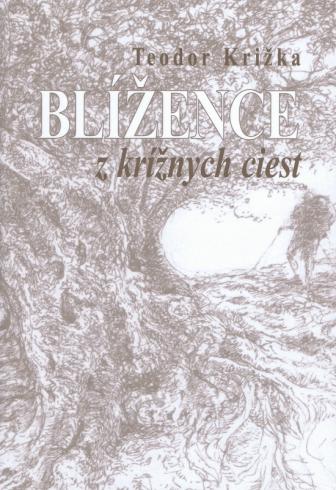 BLIZENCE Z KRIZNYCH CIEST