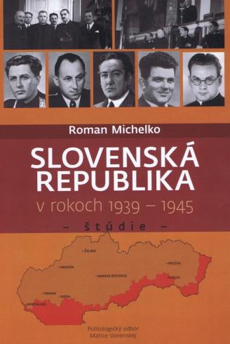 SLOVENSKA REPUBLIKA V ROKOCH 1939 -1945