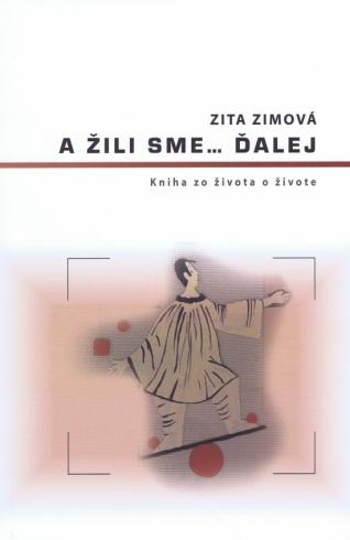 A ZILI SME ... DALEJ