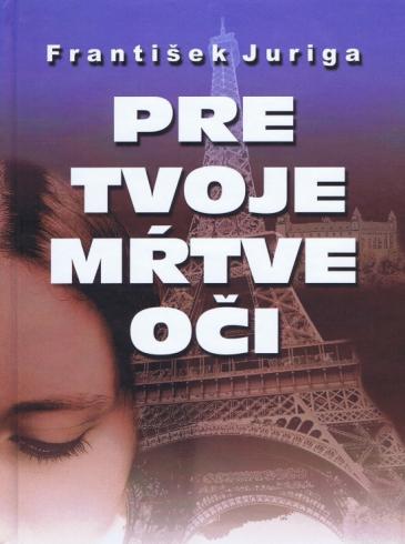 PRE TVOJE MRTVE OCI