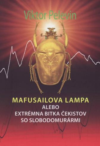 MAFUSAILOVA LAMPA ALEBO EXTREMNA BITKA CEKISTOV SO SLOBODOMURARMI
