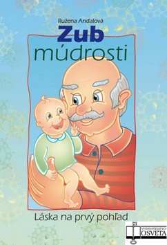 ZUB MUDROSTI LASKA NA PRVY POHLAD