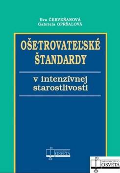 OSETROVATELSKE STANDARDY V INTENZIVNEJ STAROSTLIVOSTI