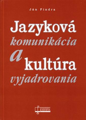 JAZYKOVA KOMUNIKACIA A KULTURA VYJADROVANIA