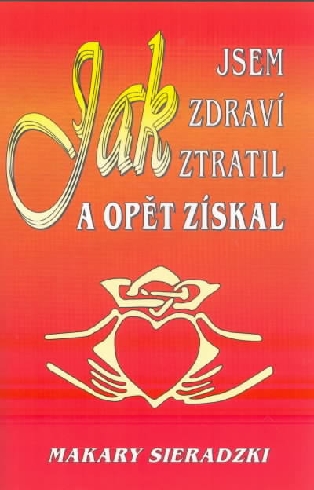 JAK JSEM ZDRAVI ZTRATIL A OPET ZISKAL