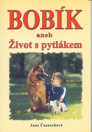 BOBIK ANEB ZIVOT S PYTLAKEM