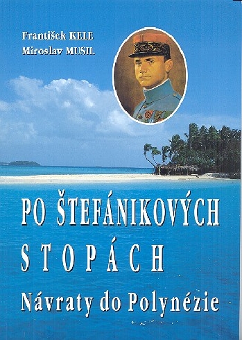PO STEFANIKOVYCH STOPACH - NAVRATY DO POLYNEZIE