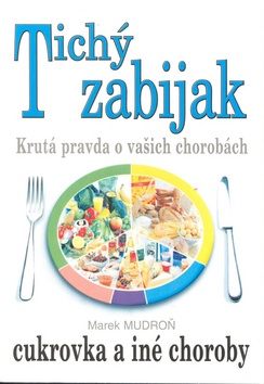 TICHY ZABIJAK - CUKROVKA A INE CHOROBY