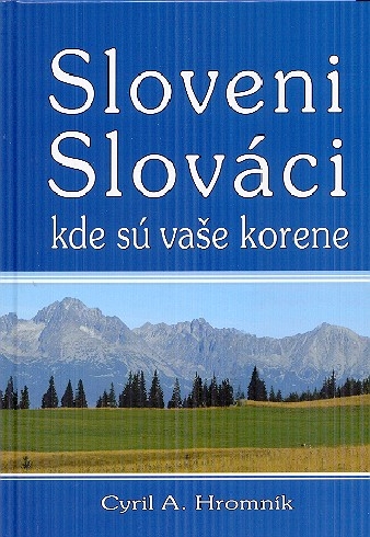 SLOVENI /SLOVACI, KDE SU VASE KORENE