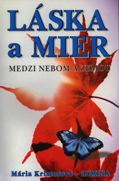 LASKA A MIER MEDZI NEBOM A ZEMOU