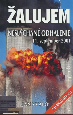 ZALUJEM - 11.SEPTEMBER, NESLYCHANE ODHALENIE