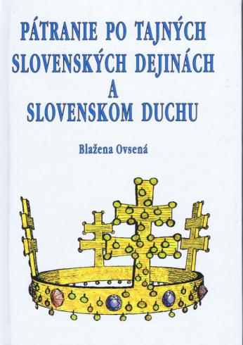 PATRANIE PO TAJNYCH SLOVENSKYCH DEJINACH A SLOVENSKOM DUCHU