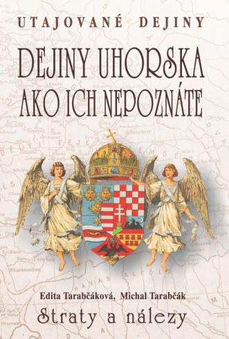 DEJINY UHORSKA AKO ICH NEPOZNAME