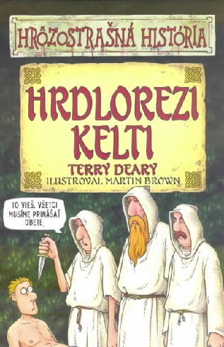 HRDLOREZI KELTI - HROZOSTRASNA HISTORIA