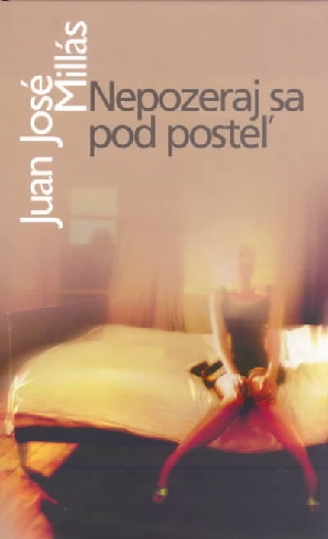 NEPOZERAJ SA POD POSTEL