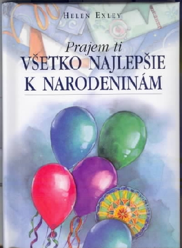 PRAJEM TI VSETKO NAJLEPSIE K NARODENINAM