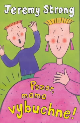 POZOR, MAMA VYBUCHNE