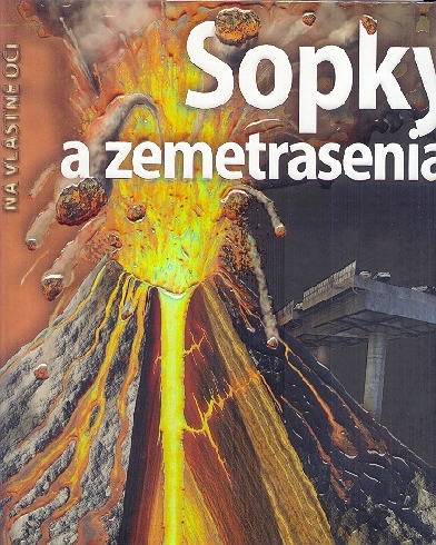 SOPKY A ZEMETRASENIA - NA VLASTNE OCI