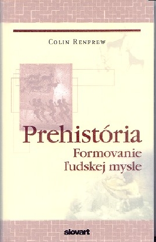 PREHISTORIA FORMOVANIE LUDSKEJ MYSLE