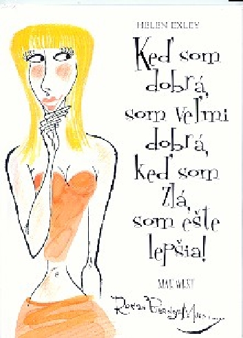 KED SOM DOBRA,SOM VELMI DOBRA,KED SOM ZLA,SOM ESTE LEPSIA