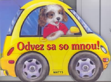 ODVEZ SA SO MNOU!