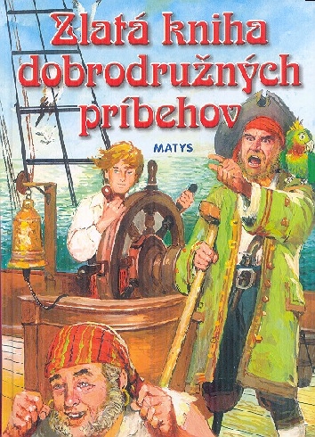 ZLATA KNIHA DOBRODRUZNYCH PRIBEHOV