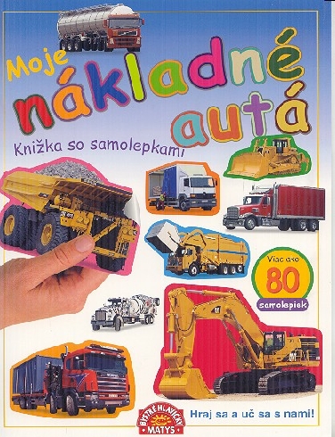MOJE NAKLADNE AUTA KNIZKA SO SAMOLEPKAMI