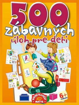 500 ZABAVNYCH ULOH PRE DETI