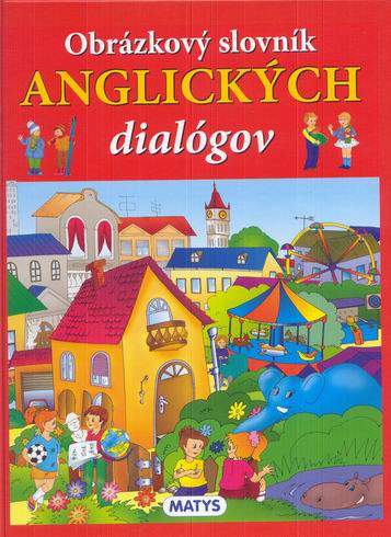 OBRAZKOVY SLOVNIK ANGLICKYCH DIALOGOV