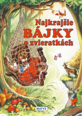 NAJKRAJSIE BAJKY O ZVIERATKACH