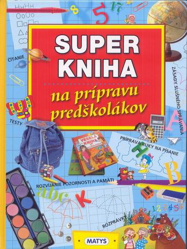 SUPER KNIHA NA PRIPRAVU PREDSKOLAKOV