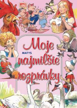 MOJE NAJMILSIE ROZPRAVKY