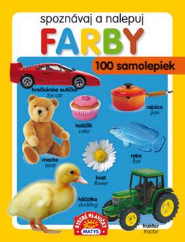 SPOZNAVAJ A NALEPUJ FARBY 100 SAMOLEPIEK