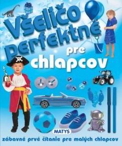 VSELICO PERFEKTNE PRE CHLAPCOV
